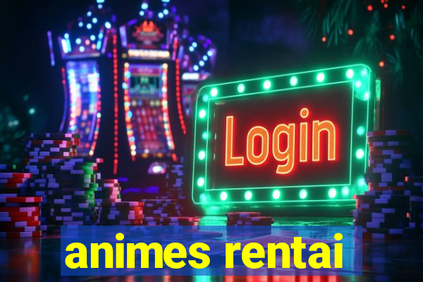 animes rentai